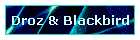 Droz & Blackbird